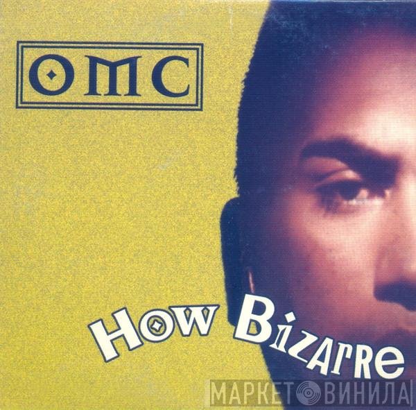 OMC  - How Bizarre