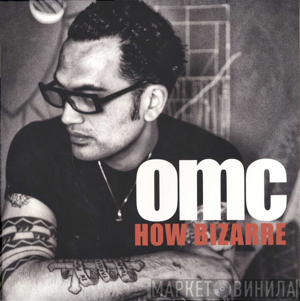 OMC  - How Bizarre