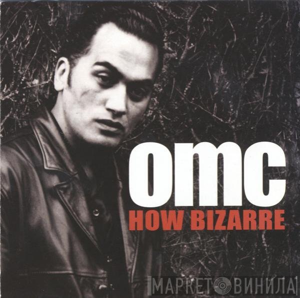 OMC  - How Bizarre