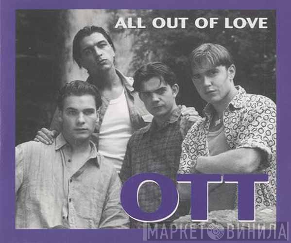OTT  - All Out Of Love