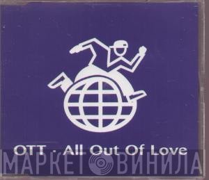 OTT  - All Out Of Love