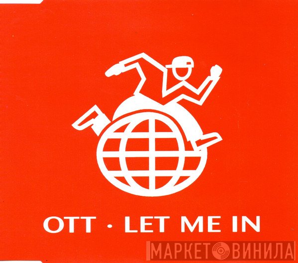 OTT   - Let Me In