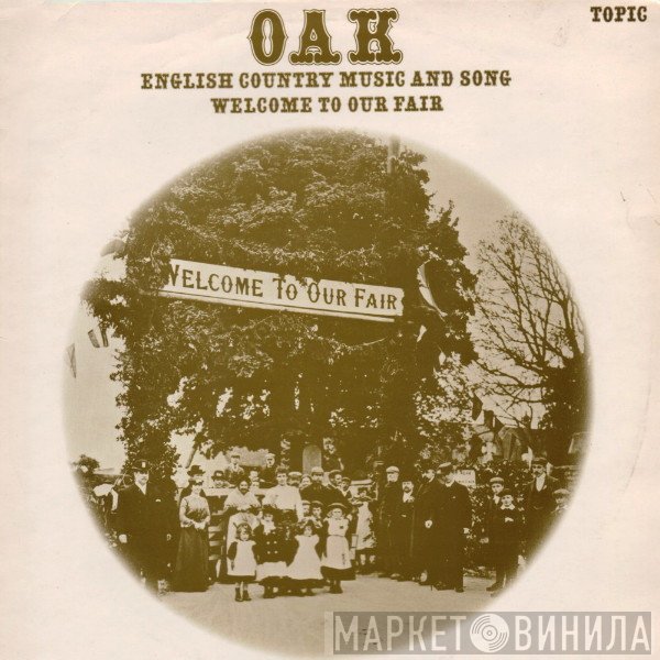Oak  - Welcome To Our Fair