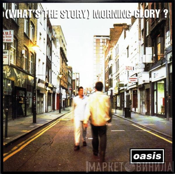 Oasis  - (What's The Story) Morning Glory ?