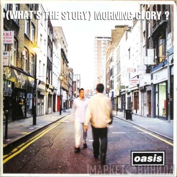 Oasis  - (What's The Story) Morning Glory?