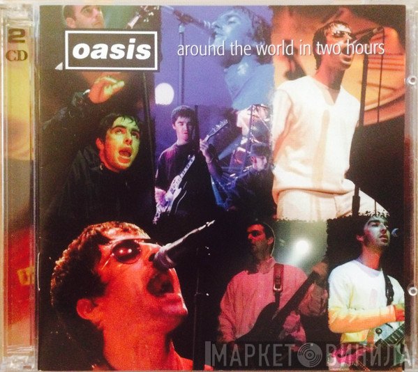 Oasis   - Around The World In Two Hours