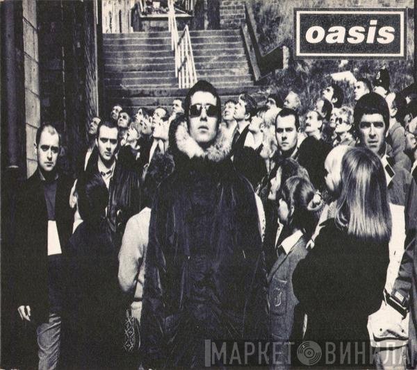 Oasis  - D'You Know What I Mean?