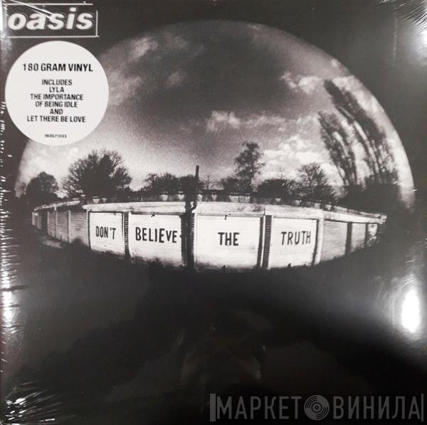 Oasis  - Don't Believe The Truth