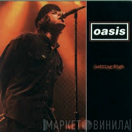Oasis   - Getting High