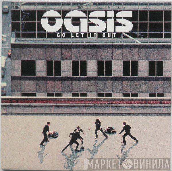Oasis   - Go Let It Out