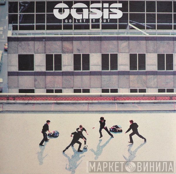 Oasis   - Go Let It Out