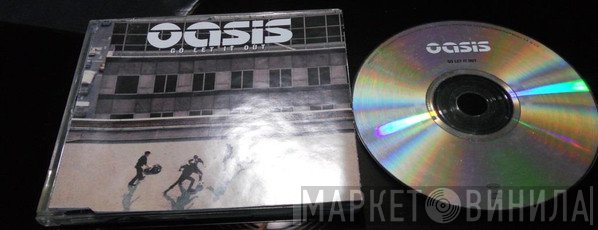 Oasis   - Go Let It Out
