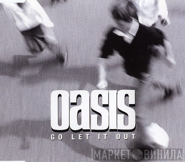 Oasis   - Go Let It Out