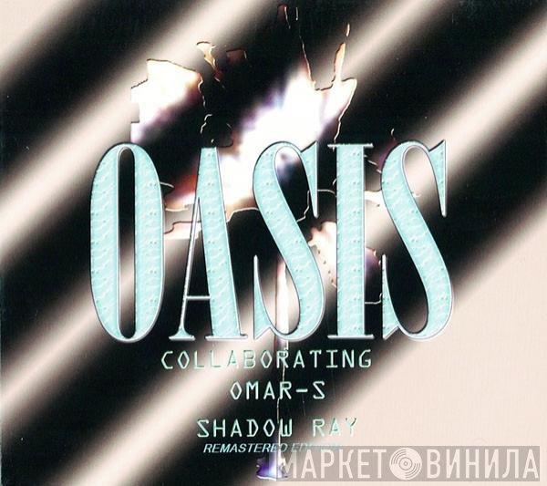Oasis  - Oasis Collaborating (Remastered Edition)