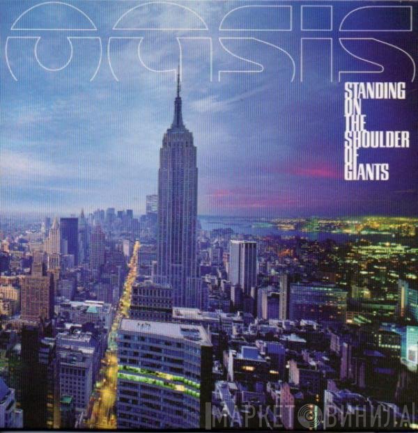 Oasis  - Standing On The Shoulder Of Giants