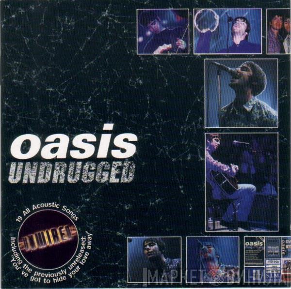 Oasis   - Undrugged