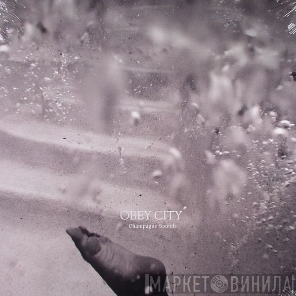 Obey City - Champagne Sounds
