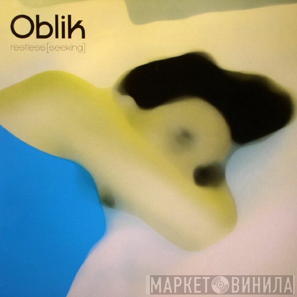 Oblik - Restless (Seeking)