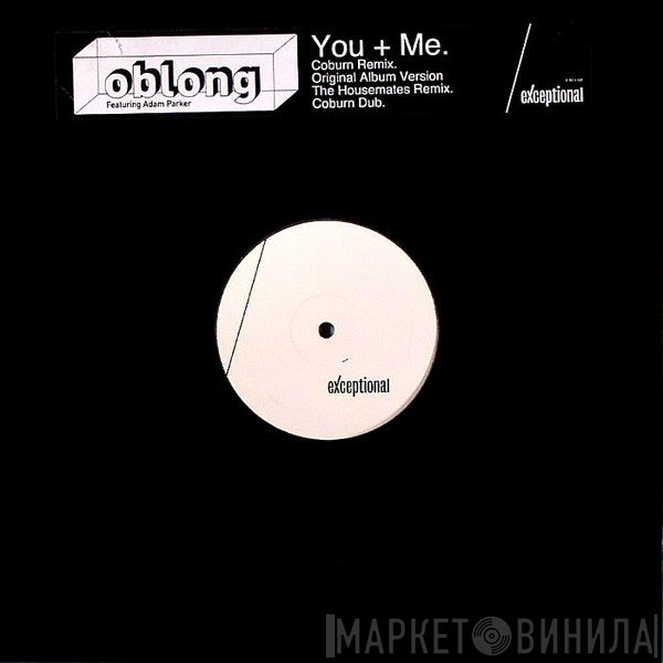Oblong - You + Me