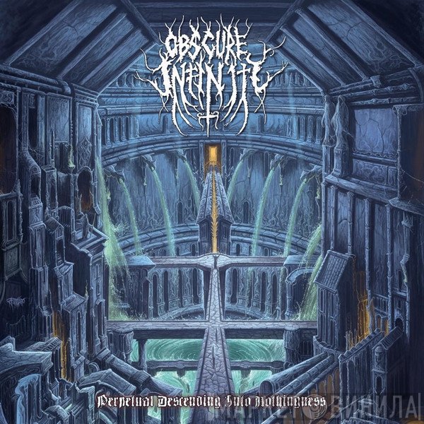 Obscure Infinity  - Perpetual Descending Into Nothingness