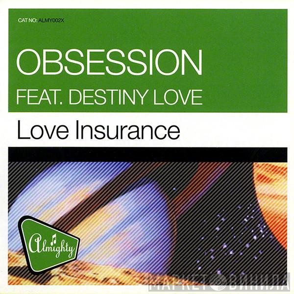 Obsession Feat. Destiny Love  - Love Insurance