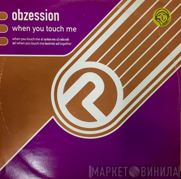 Obzession - When You Touch Me