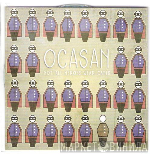 Ocasan - Not All Heroes Wear Capes