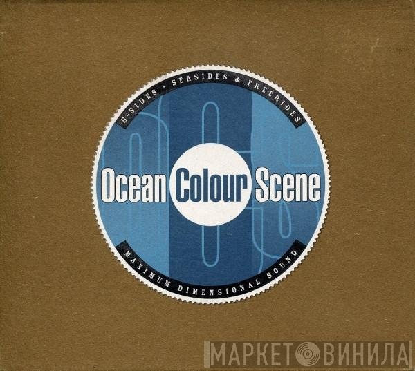 Ocean Colour Scene - B-Sides • Seasides &amp; Freerides
