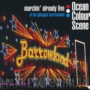 Ocean Colour Scene - Marchin' Already Live (At The Glasgow Barrowland)
