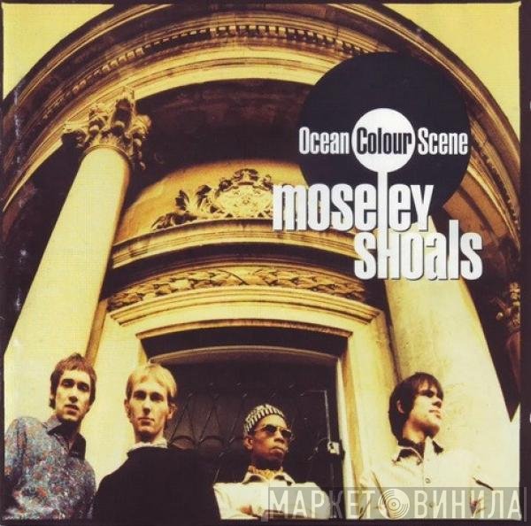 Ocean Colour Scene - Moseley Shoals