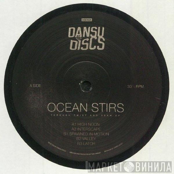 Ocean Stirs - Through Twist And Seam Ep