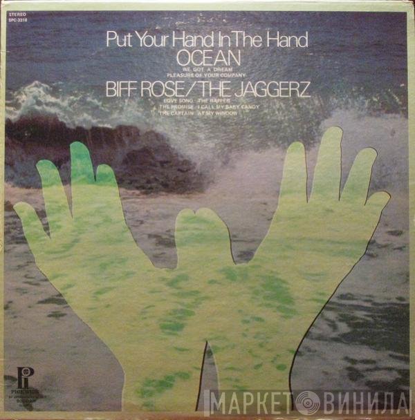 Ocean , The Jaggerz, Biff Rose - Put Your Hand In The Hand