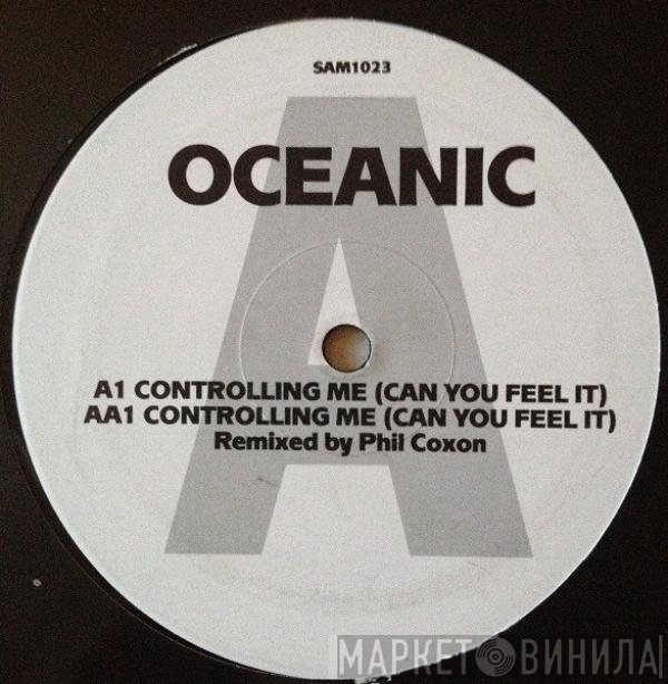 Oceanic - Controlling Me (Can You Feel It)