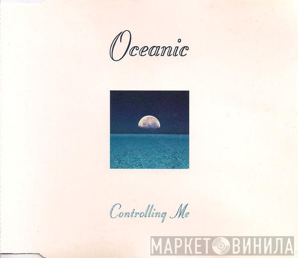 Oceanic - Controlling Me