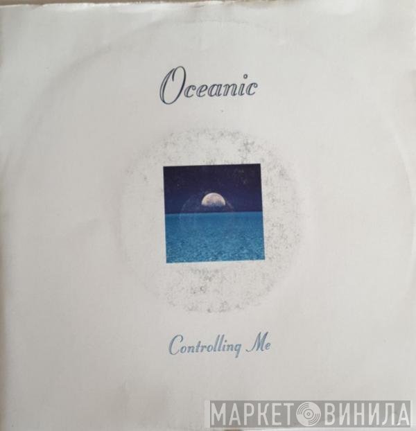 Oceanic - Controlling Me