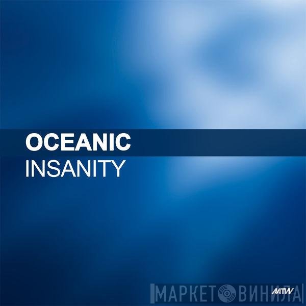 Oceanic  - Insanity