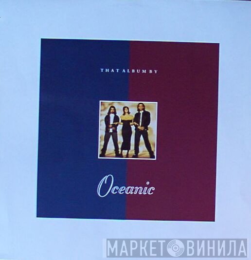 Oceanic  - That Album By Oceanic