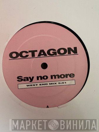 Octagon - Say No More