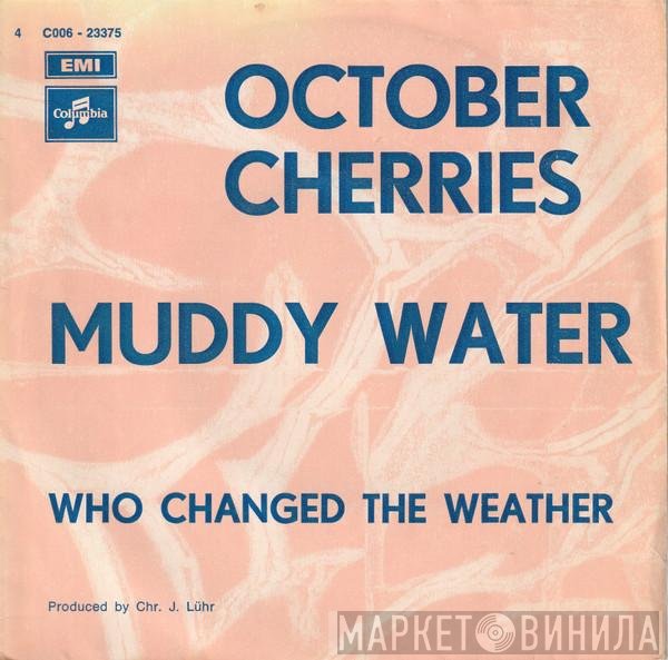 October Cherries  - Muddy Water