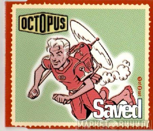 Octopus  - Saved