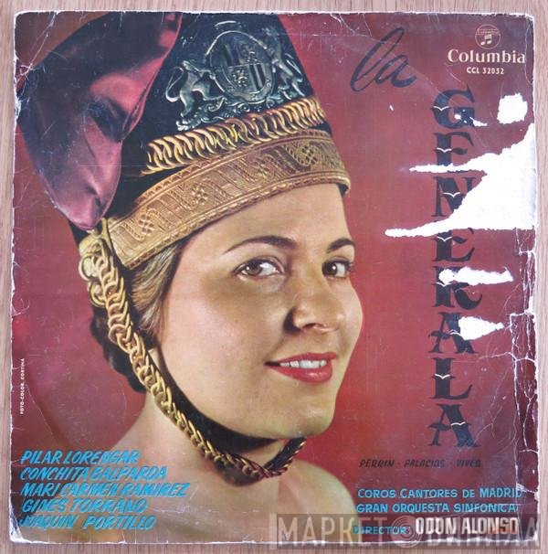 Odón Alonso - Gran Orquesta Sinfónica Director: Coros Cantores De Madrid, Pilar Lorengar, Conchita Balparda, María del Carmen Ramírez, Ginés Torrano, Joaquín Portillo, Julián Perera, José Perera  - La Generala