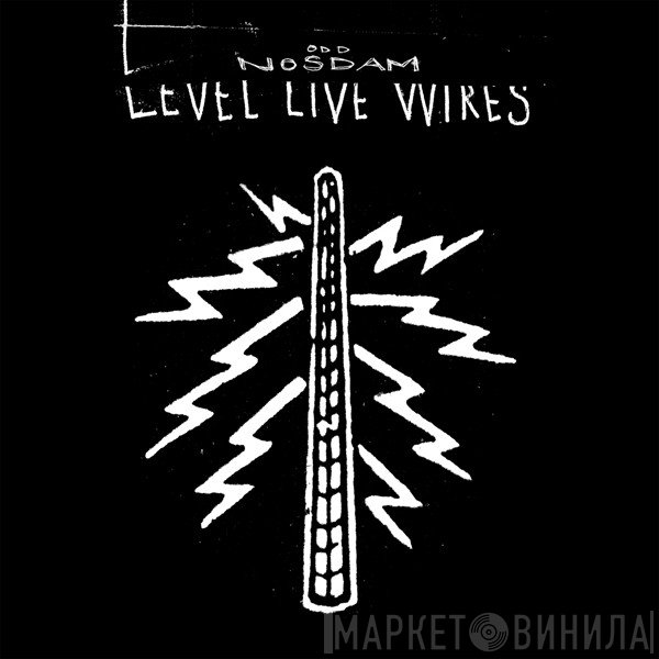 Odd Nosdam  - Level Live Wires
