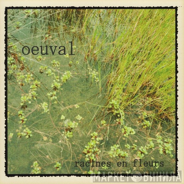 Oeuval  - Racines En Fleurs