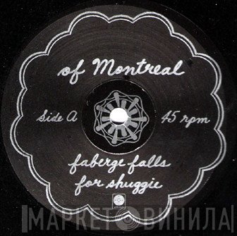 Of Montreal - Faberge Falls For Shuggie / She's A Rejecter