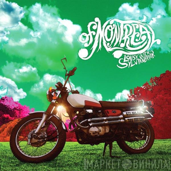 Of Montreal - Lousy With Sylvianbriar