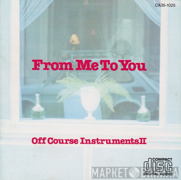 Off Course  - From Me To You Off Course Instruments II