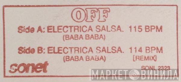 Off - Electrica Salsa (Baba Baba)