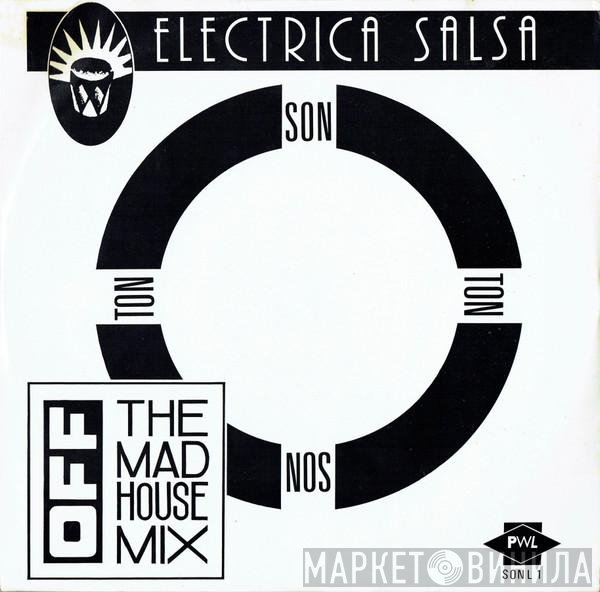 Off - Electrica Salsa (The Mad House Mix)