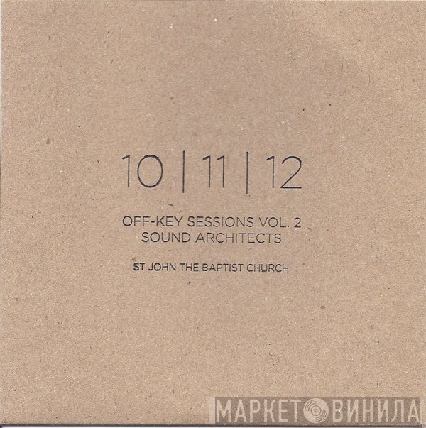  - Off-Key Sessions Vol. 2 - Sound Architects