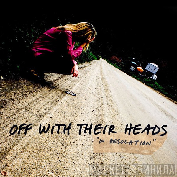 Off With Their Heads  - In Desolation
